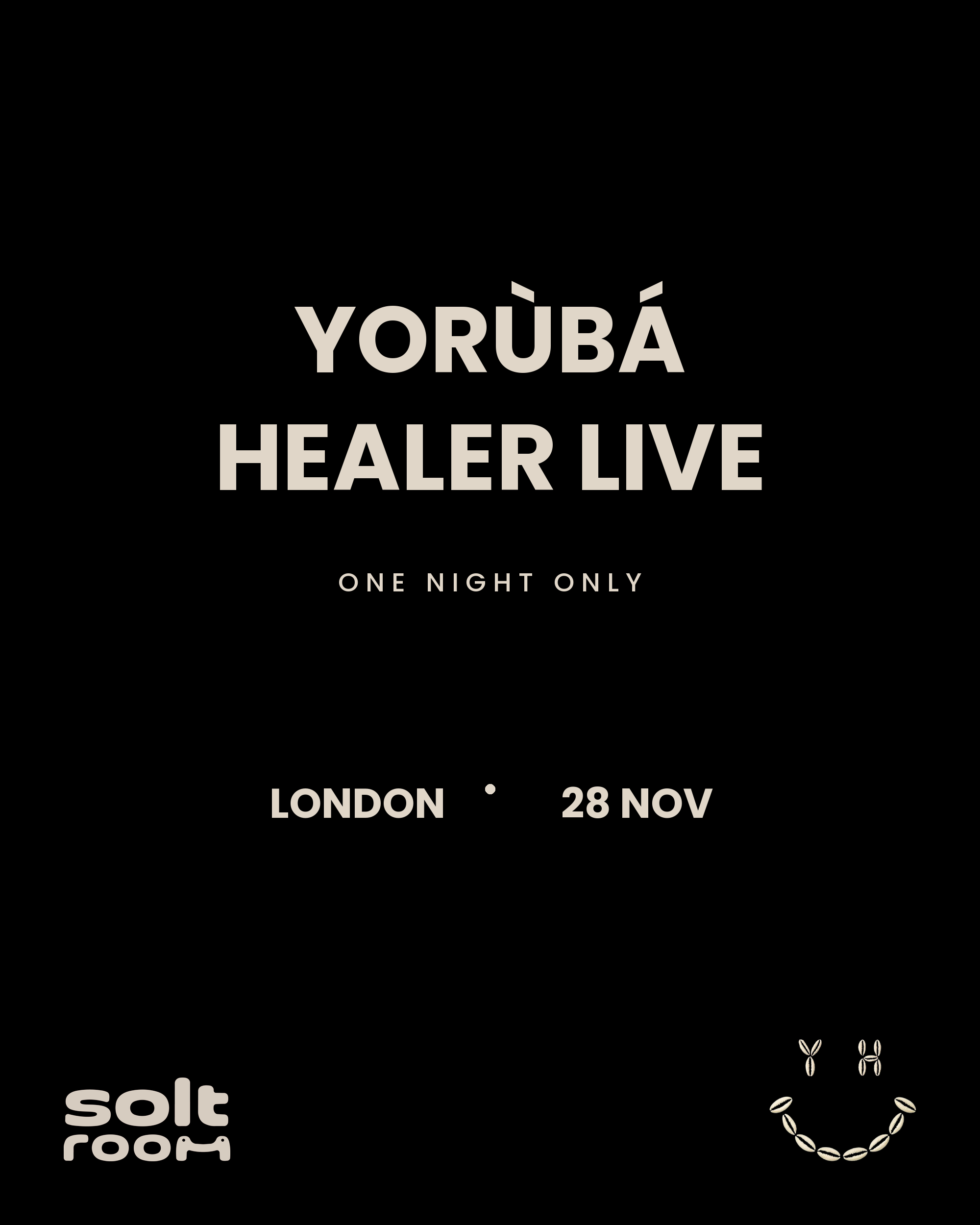 Yorùbá Healer Live, one night only in London on 28 November
